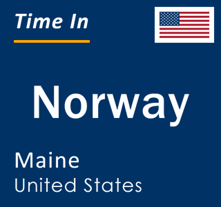 Current local time in Norway, Maine, United States