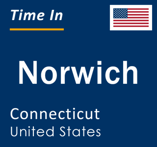 Current local time in Norwich, Connecticut, United States