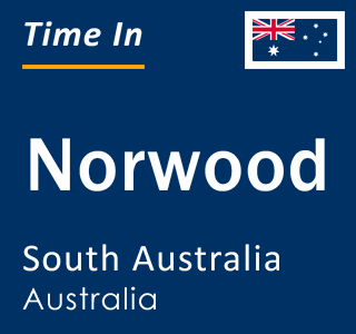 Current local time in Norwood, South Australia, Australia