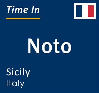 Current local time in Noto, Sicily, Italy