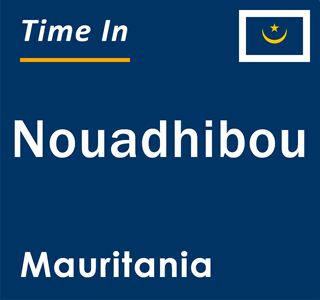 Current time in Nouadhibou, Mauritania