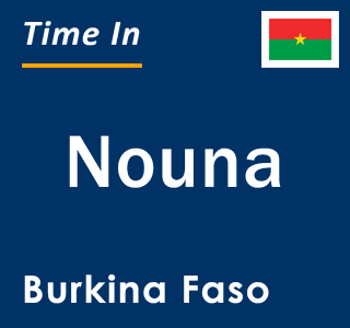 Current local time in Nouna, Burkina Faso