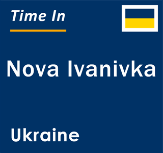 Current local time in Nova Ivanivka, Ukraine