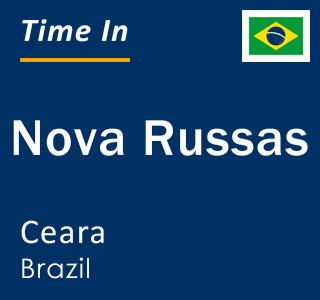 Current local time in Nova Russas, Ceara, Brazil
