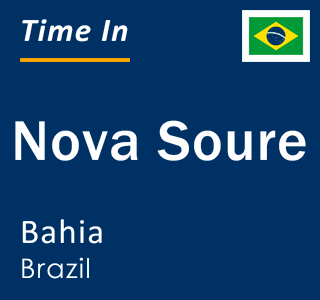 Current local time in Nova Soure, Bahia, Brazil