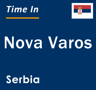 Current local time in Nova Varos, Serbia