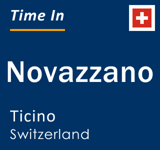 Current local time in Novazzano, Ticino, Switzerland