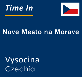 Current local time in Nove Mesto na Morave, Vysocina, Czechia