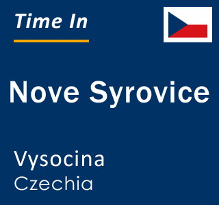 Current local time in Nove Syrovice, Vysocina, Czechia