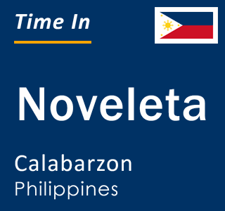 Current local time in Noveleta, Calabarzon, Philippines