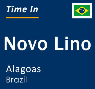 Current local time in Novo Lino, Alagoas, Brazil