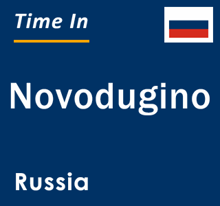 Current local time in Novodugino, Russia