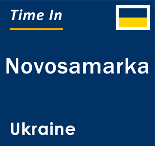 Current local time in Novosamarka, Ukraine