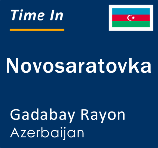 Current local time in Novosaratovka, Gadabay Rayon, Azerbaijan