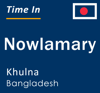 Current local time in Nowlamary, Khulna, Bangladesh