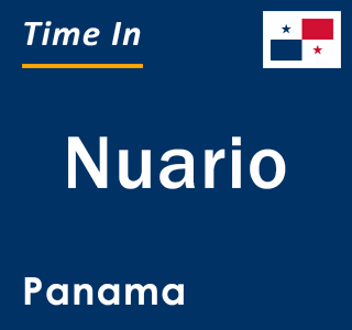 Current local time in Nuario, Panama