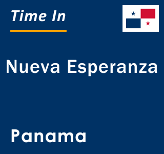 Current local time in Nueva Esperanza, Panama