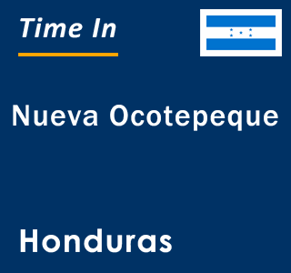 Current local time in Nueva Ocotepeque, Honduras