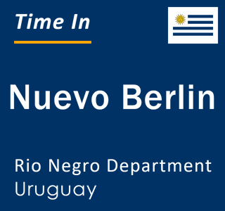 Current local time in Nuevo Berlin, Rio Negro Department, Uruguay