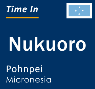 Current local time in Nukuoro, Pohnpei, Micronesia