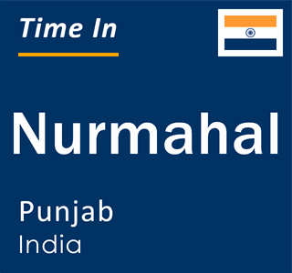 Current local time in Nurmahal, Punjab, India