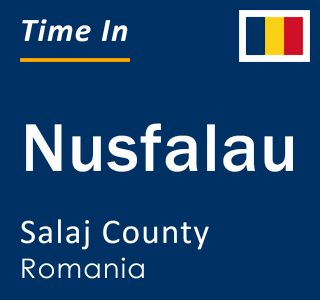 Current local time in Nusfalau, Salaj County, Romania