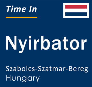 Current local time in Nyirbator, Szabolcs-Szatmar-Bereg, Hungary