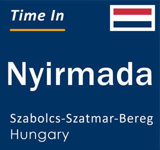 Current local time in Nyirmada, Szabolcs-Szatmar-Bereg, Hungary