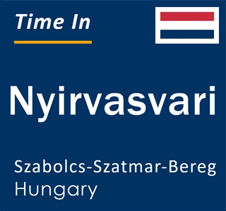 Current local time in Nyirvasvari, Szabolcs-Szatmar-Bereg, Hungary