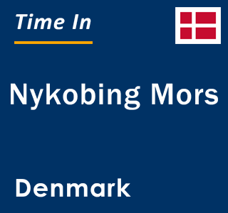 Current local time in Nykobing Mors, Denmark