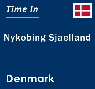 Current local time in Nykobing Sjaelland, Denmark