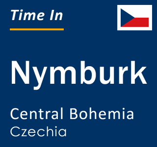 Current local time in Nymburk, Central Bohemia, Czechia