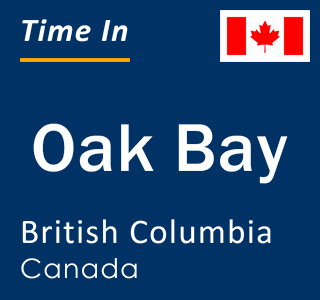 Current local time in Oak Bay, British Columbia, Canada