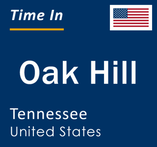 Current local time in Oak Hill, Tennessee, United States