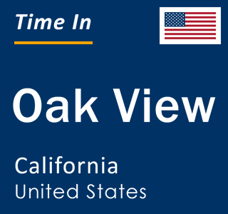 Current local time in Oak View, California, United States