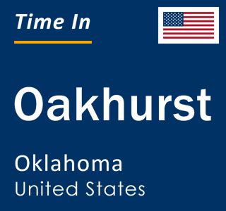 Current local time in Oakhurst, Oklahoma, United States