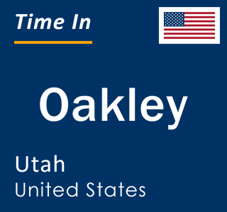 Current local time in Oakley, Utah, United States