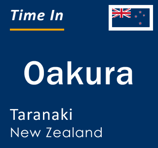 Current local time in Oakura, Taranaki, New Zealand
