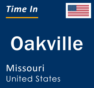 Current local time in Oakville, Missouri, United States