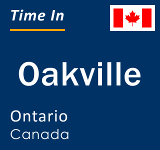 Current time in Oakville, Ontario, Canada