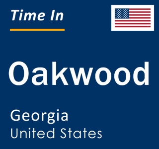 Current local time in Oakwood, Georgia, United States