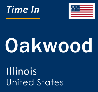 Current local time in Oakwood, Illinois, United States
