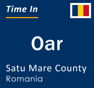 Current local time in Oar, Satu Mare County, Romania