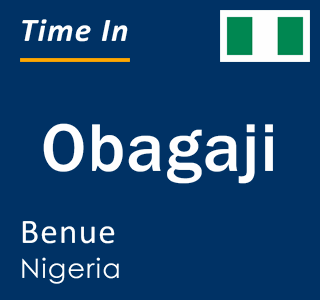 Current local time in Obagaji, Benue, Nigeria