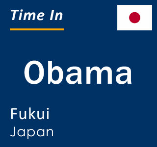 Current local time in Obama, Fukui, Japan