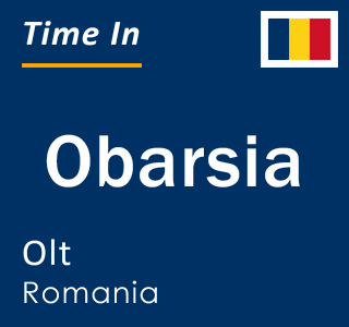 Current local time in Obarsia, Olt, Romania