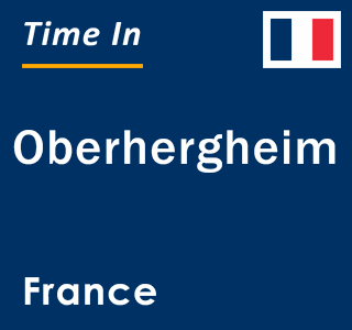 Current local time in Oberhergheim, France