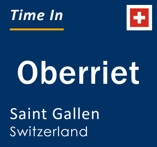 Current time in Oberriet, Saint Gallen, Switzerland