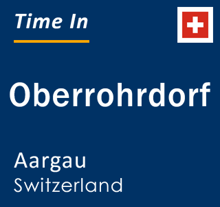 Current local time in Oberrohrdorf, Aargau, Switzerland