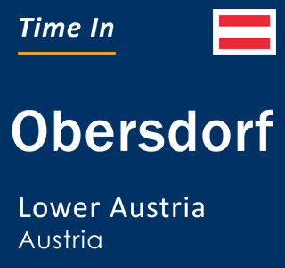 Current local time in Obersdorf, Lower Austria, Austria